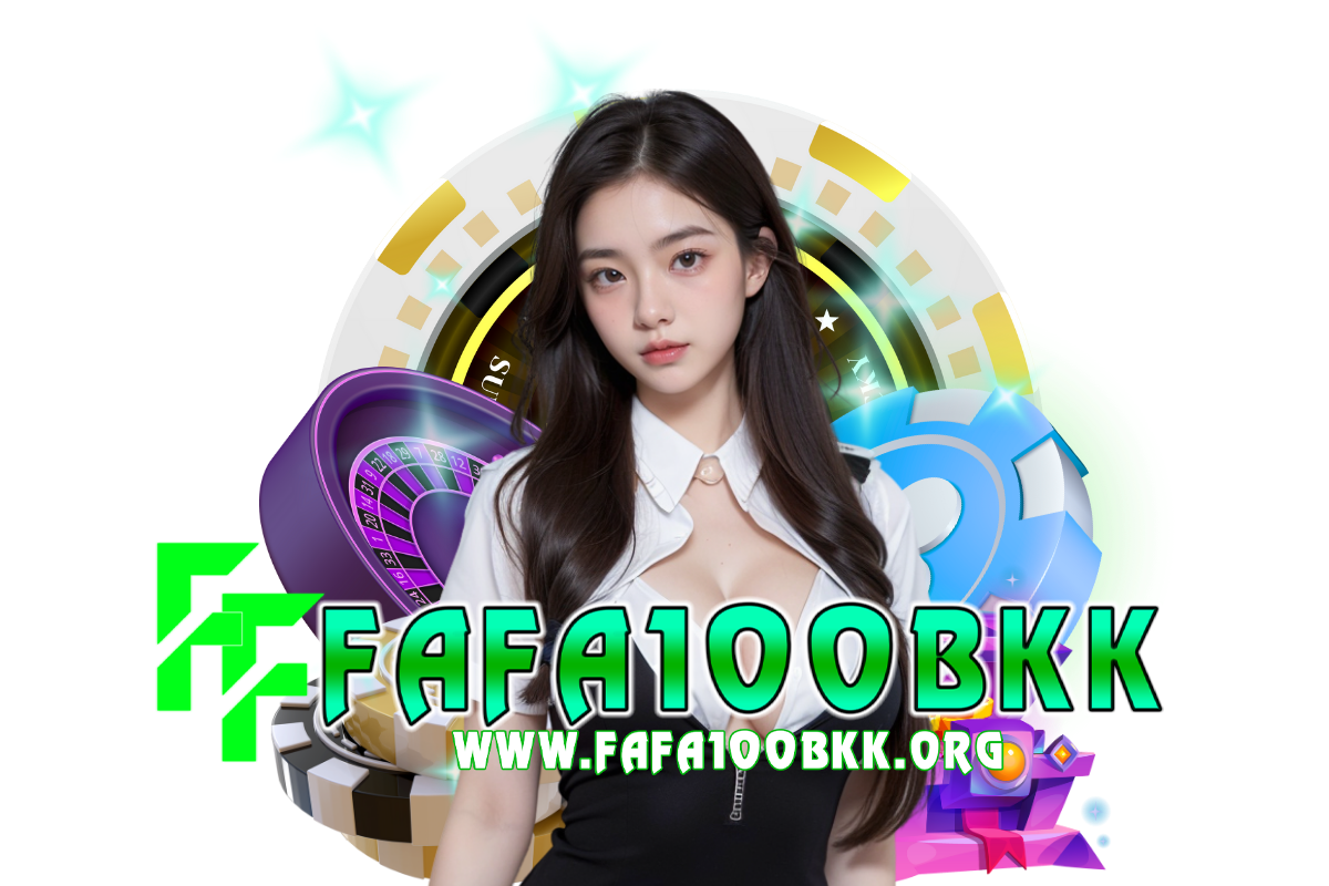 fafa100bkk สล็อต